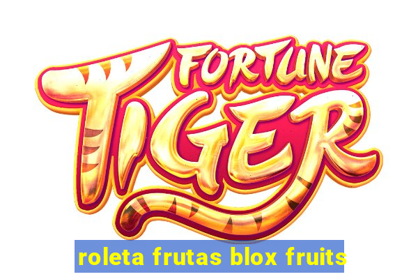 roleta frutas blox fruits